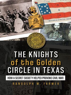 cover image of The Knights of the Golden Circle in Texas
